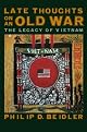 Late Thoughts on an Old War: The Legacy of Vietnam