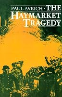 The Haymarket Tragedy