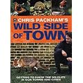 Chris Packham's Wild Side of Town: Getting to Know the Wildlife in Our Towns and Cities