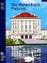 The Wittelsbach Palaces (Bavaria's Castles, Palaces, Gardens, and Lakes)