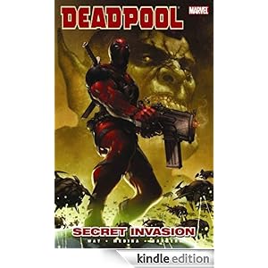 Deadpool Vol. 1: Secret Invasion Daniel Way, Steve Dillon and Paco Medina