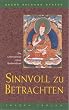Sinnvoll zu betrachten: Die Lebensweise eines Bodhisattvas