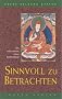 Sinnvoll zu betrachten: Die Lebensweise eines Bodhisattvas