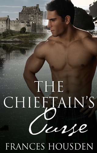 The Chieftain's Curse by Frances Housden The Chieftain's Curse by Frances Housden