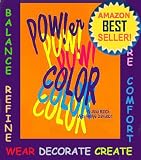 Power Color Volume 3. How to Balance and Change Your Life with Color (Power Color Your Personal ColorScope)