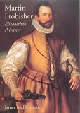 Cover of Martin Frobisher by J McDermott 0300083807