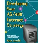 Click here to buy Developing Your As 400 Internet Strategy : A Guide to Business Solutions Created Through... by Alan Arnold.
