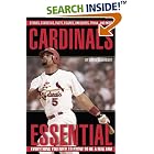 Click here to buy Cardinals Essential: Everything You Need to Know to Be a Real Fan by  David Claerbaut.