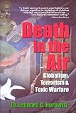 Death in the Air: Globalism, Terrorism & Toxic Warfare
