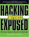 Hacking Exposed Wireless: Wireless Security Secrets & Solutions