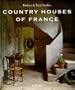 Country Houses Of France (English and French Edition)