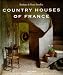 Country Houses Of France (English and French Edition)