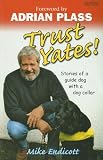 Trust Yates! Stories of a Guide Dog with a Dog Collar
