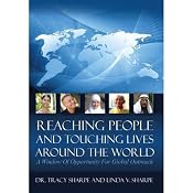Reaching People and Touching Lives Around the World: A Window of Opportunity for Global Outreach | [Tracy Sharpe, Linda V. Sharpe]