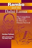 Rambo and the Dalai Lama: The Compulsion to Win and Its Threat to Human Survival (Suny Series, Global Conflict and Peace Education)