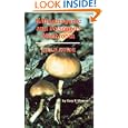 Hallucinogenic and Poisonous Mushroom Field Guide