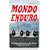 Mondo Enduro: The Ultimate Adventure on Two Wheels - 44,000 Miles in 400 Days