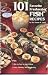 One Hundred One Favorite Freshwater Fish Recipes