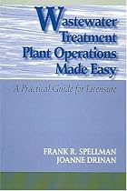 Wastewater Treatment Plant Operations Made Easy: A Practical Guide for Licensure