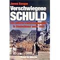 Verschwiegene Schuld: Die alliierte Besatzungspolitik in Deutschland nach 1945