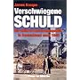 Verschwiegene Schuld: Die alliierte Besatzungspolitik in Deutschland nach 1945