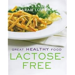 Great Healthy Food Lactose-free: Over 100 Recipes Using Easy-to-find Ingredients