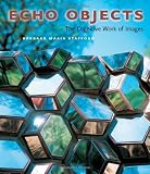Echo Objects: The Cognitive Work of Images
