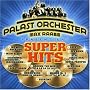 Superhits Pr�s.V.Palast Orchester