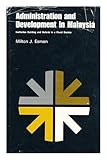 Administration and development in Malaysia : institution building and reform in a plural society