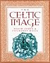 The Celtic Image: An Illustrated Survey