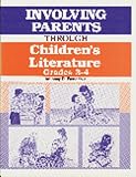 Involving Parents Through Children's Literature: Grades 3-4