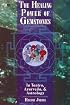 The Healing Power of Gemstones: In Tantra, Ayurveda, and Astrology