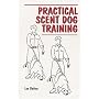 Practical Scent Dog Training
