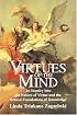 Virtues of the Mind: An Inquiry into the Nature of Virtue and the Ethical Foundations of Knowledge (Cambridge Studies in Philosophy)