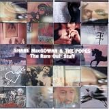 Shane MacGowan & the Popes - The Rare Oul  Stuff