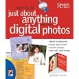 How to Do Just About Anything With Your Digital Photos