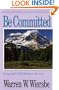 Be Committed (Ruth, Esther): Doing God's Will Whatever the Cost (The BE Series Commentary)