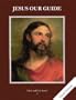 Jesus Our Guide (Faith and Life Serie, Book 4)