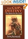 The Cup of Destiny: The Quest for the Grail