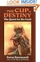 The Cup of Destiny: The Quest for the Grail