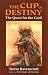 The Cup of Destiny by Trevor Ravenscroft ISBN 0877285462