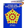 Mosaic and Tessellated Patterns: How to Create Them, with 32 Plates to Color (Dover Pictorial Archive Series)