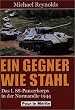 Ein Gegner wie Stahl: Das I. SS-Panzerkorps in der Normandie 1944