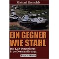 Ein Gegner wie Stahl: Das I. SS-Panzerkorps in der Normandie 1944