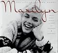 Marilyn: Her Life in Her Own Words : Marilyn Monroe's Revealing Last Words and Photographs