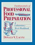 Fundamentals of Professional Food Preparation: A Laboratory Text-Workbook