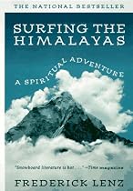 Surfing the Himalayas: A Spiritual Adventure