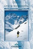 Alpine Ski Mountaineering: Eastern Alps v. 2: Central and Eastern Alps: Eastern Alps v. 2 (Cicerone Winter and Ski Mountaineering)