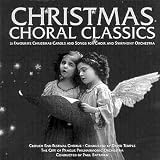 Buy : Christmas Choral Classics: 21 Favourite Christmas Carols and Songs for Choir and Symphony Orchestra