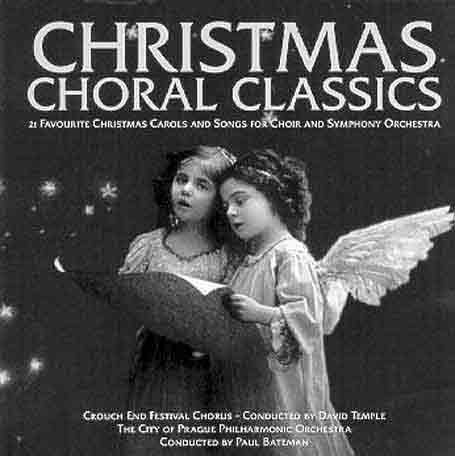 CD-Charts  Music : Christmas Choral Classics: 21 Favourite Christmas Carols and Songs for Choir and Symphony Orchestra